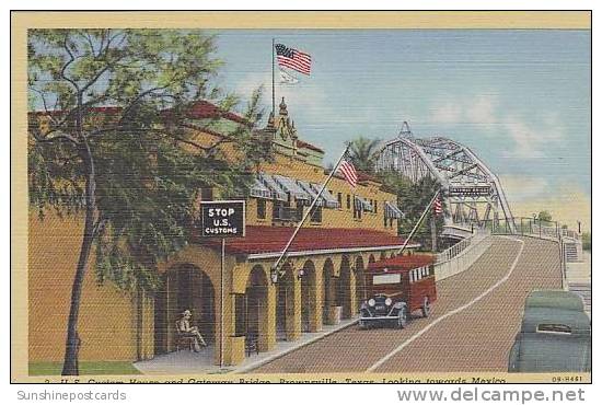 Texas Brownsville Custom House And Gateway Bridge Looking Towards Mexico - Other & Unclassified