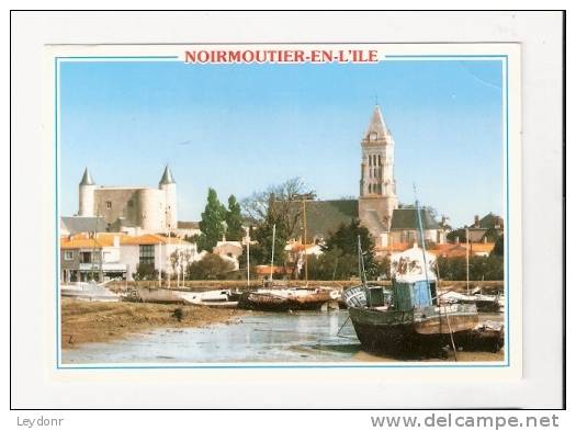Noirmoutier En L'Ile - Le Port, L'eglise Et Le Chateau - Noirmoutier