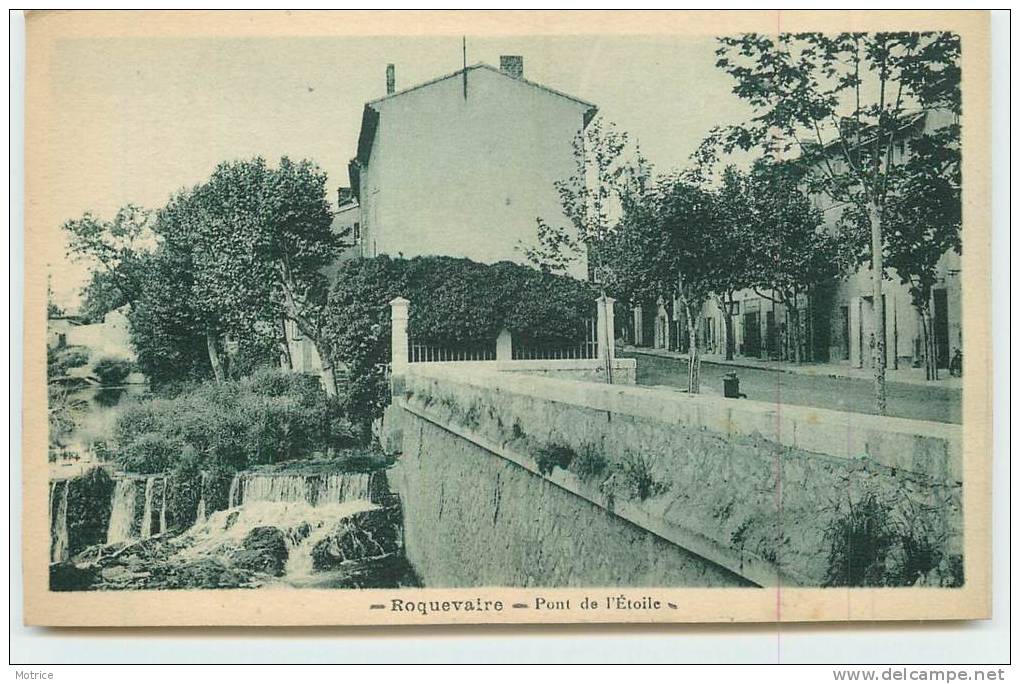 ROQUEVAIRE  - Pont De L'Etoile. - Roquevaire