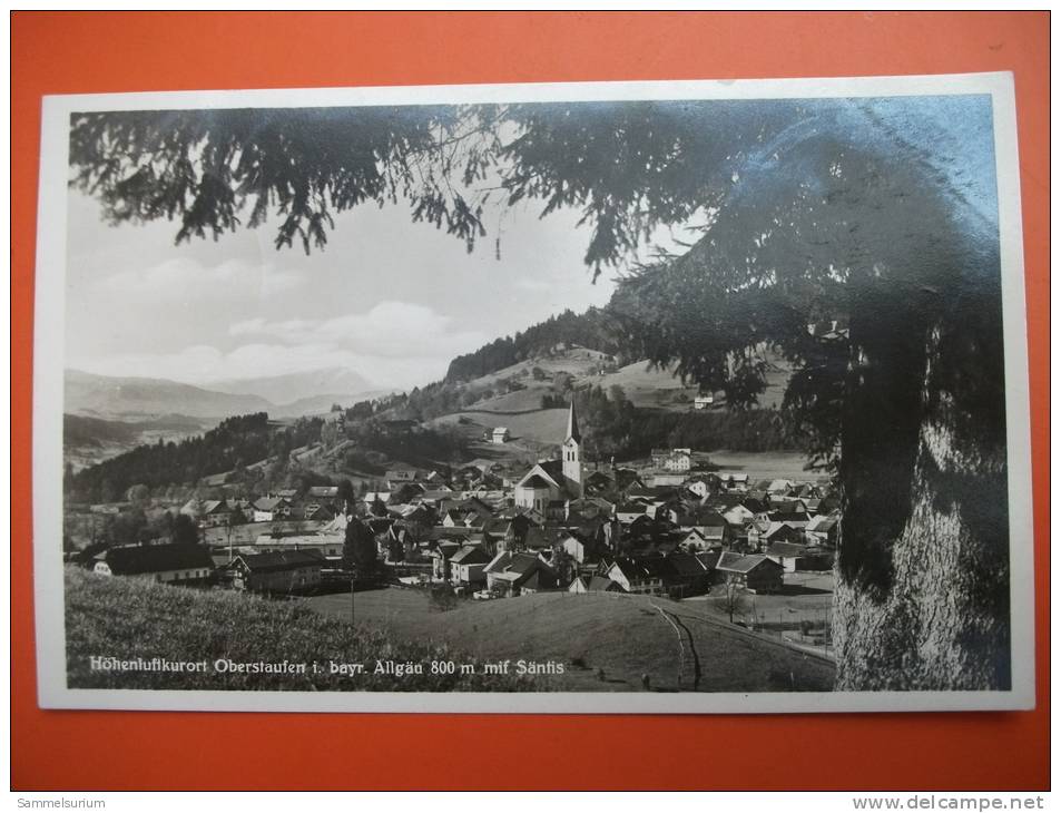 (3/1/2) AK "Oberstaufen" Höhenluftkurort, Mit Säntis Um 1933 - Oberstaufen