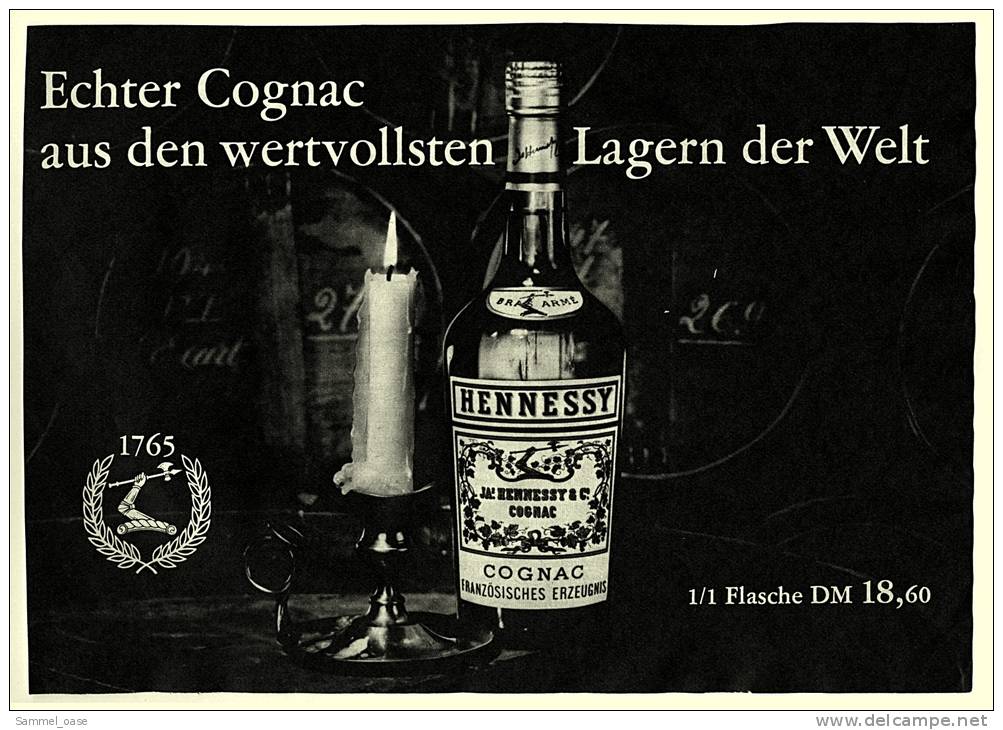 Reklame Werbeanzeige  -  Hennessy Cognac ,  Echter Cognac Aus Den Wertvollsten Lagern ,  Von 1965 - Alcohols