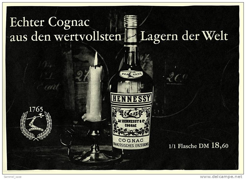 Reklame Werbeanzeige  -  Hennessy Cognac ,  Echter Cognac Aus Den Wertvollsten Lagern ,  Von 1965 - Alkohol