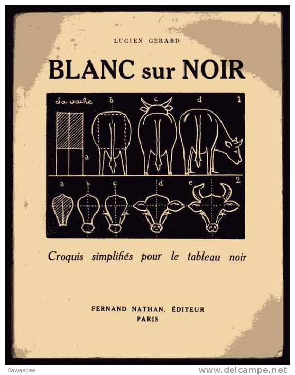 LIVRE - DESSINS - BLANC SUR NOIR - CROQUIS SIMPLIFIES POUR LE TABLEAU NOIR - LUCIEN GERARD - ED; NATHAN - 1937 - Lesekarten