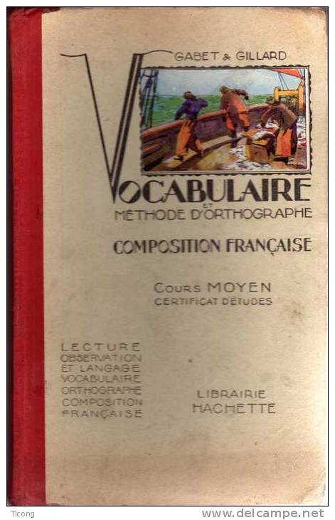 VOCABULAIRE, GABET GILLARD  - HACHETTE 1935 - ILLUSTRATIONS DE RAFFIN, GALLAND, LECOULTRE  - VOIR LES SCANNERS - 6-12 Years Old