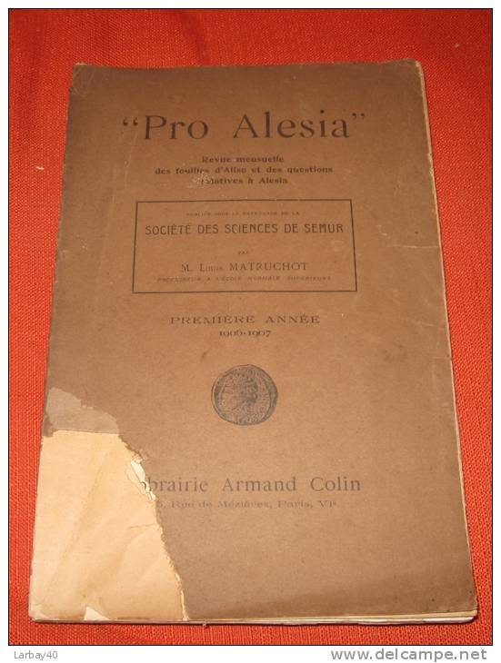 Pro Alesia Revue Des Fouilles D Alise Premiere Annee   1906 1907 - Arqueología