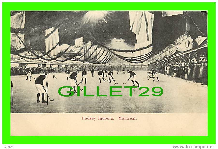 WINTER SPORTS - HOCKEY INDOORS, MONTREAL - TRAVEL IN 1909 - EUROPEAN POST CARD CO - - Sports D'hiver