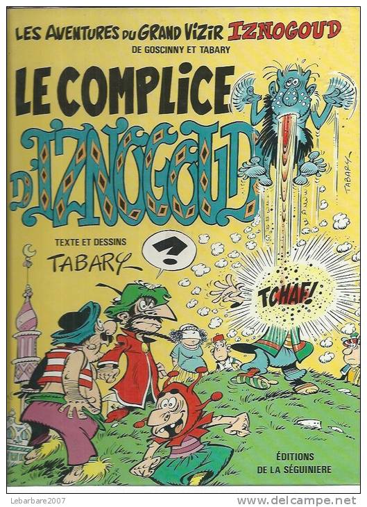 IZNOGOUD  " LE COMPLICE D'IZNOGOUD "   - TABARY - E.O.   1985  SEGUINIERE - Iznogoud