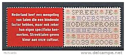 108 PAYS BAS (Nederland) 2006 - Spreek Je Moerstaal Avec Vignette - Neuf Sans Charniere (Yvert 2332) - Ungebraucht