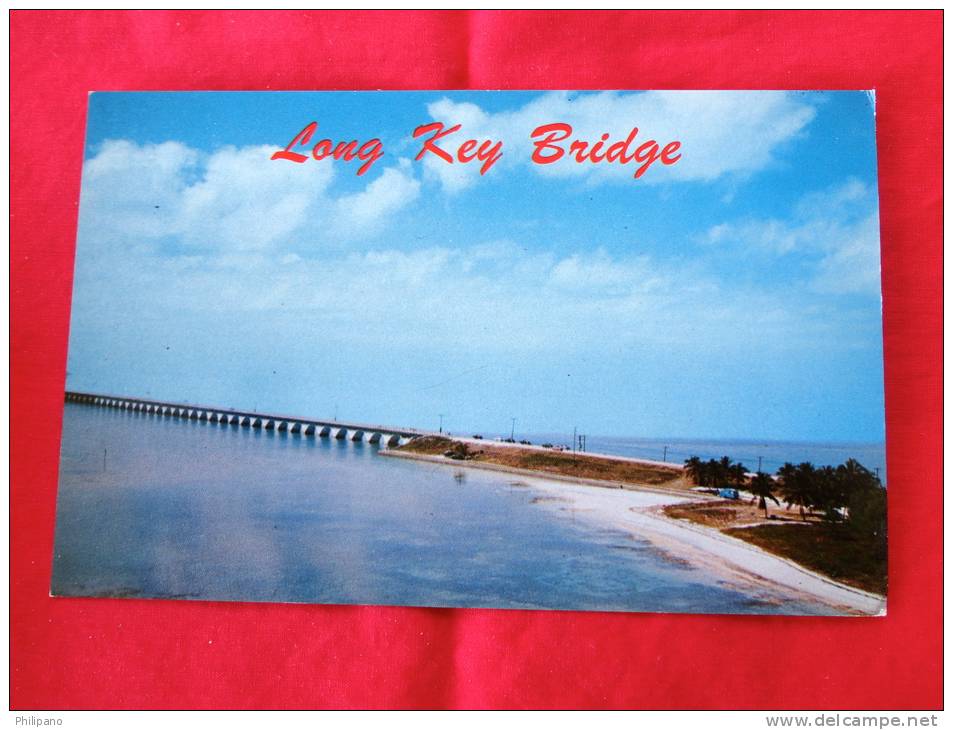 Florida > Key West & The Keys     Long Key Bridge       Not Mailed      Ref  940 - Key West & The Keys