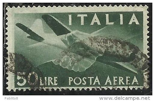 ITALIA REPUBBLICA ITALY REPUBLIC 1945 1946 DEMOCRATICA POSTA AEREA AIR MAIL LIRE 50 VERDE USATO USED OBLITERE´ - Airmail