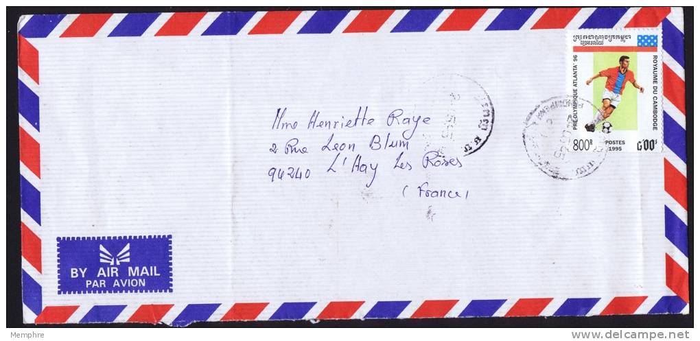 Lettre Pour La France  Timbre De 1995 Football, Année Pré-olympique 800R - Cambodge