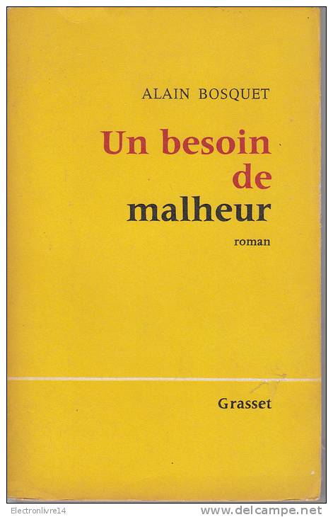 Bosquet  Un Besoin De Malheur Belle Dedicace Grasset - Livres Dédicacés