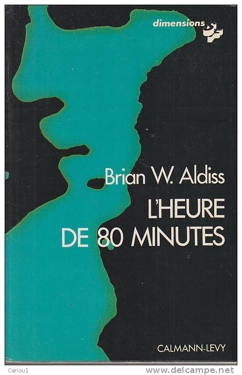 C1 Brian ALDISS L Heure De 80 Minutes 1974 EPUISE Dimension SF - Calmann-Lévy Dimensions