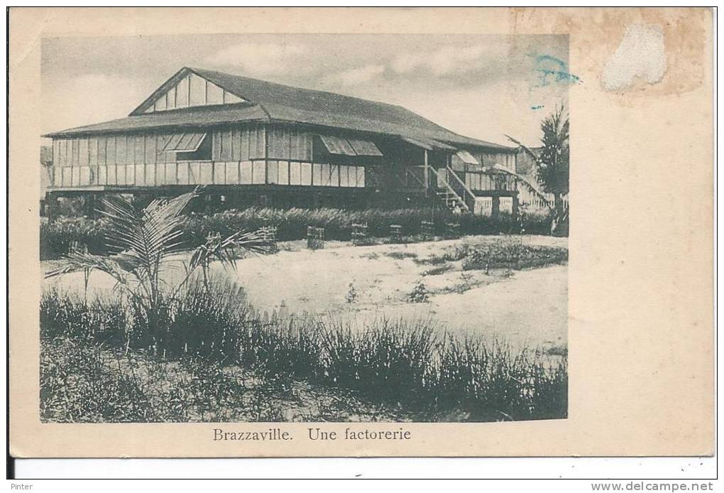 CONGO - BRAZZAVILLE - Une Factorerie - Brazzaville