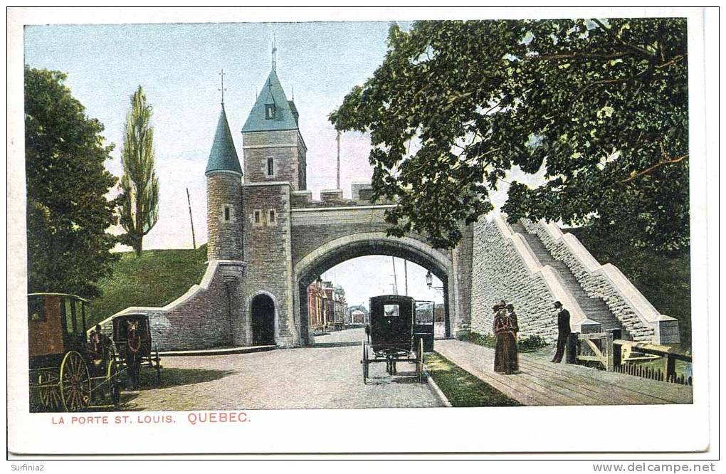 QUEBEC - LA PORTE ST LOUIS - Québec – Les Portes