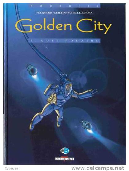 GOLDEN CITY T 3 EO BE DELCOURT 01-2001 Pecqueur Malfin - Golden City