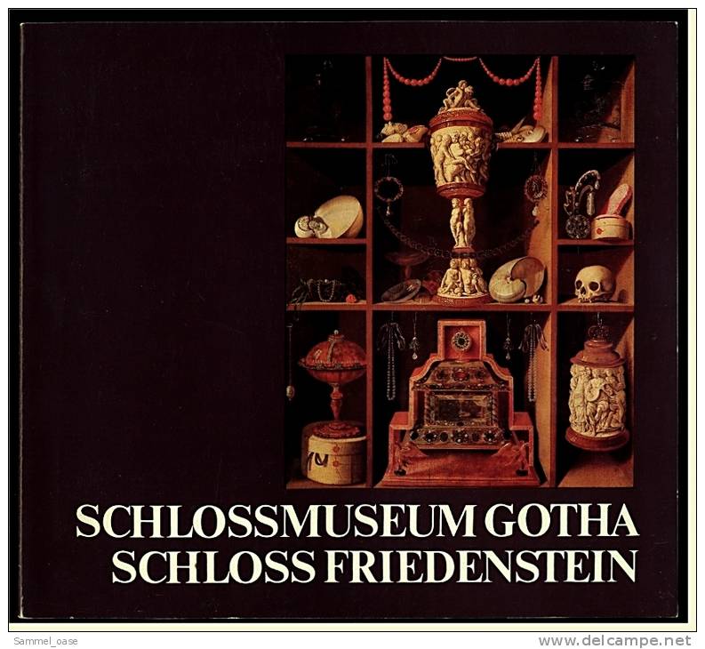 Führer Durch Das Schlossmuseum Gotha - Schloß Friedenstein - Illustriert Mit Farb-Fotos  -  Von 1990 - Thuringe