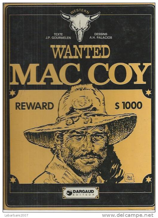 MAC COY " WANTED MAC COY   -  GOURMELEN / PALACIOS  - E.O. 2ème Trim. 1977  DARGAUD - Mac Coy