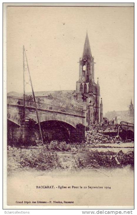 Baccarat   54   Guerre 14/18  Eglise Et Pont  Bombardés - Baccarat