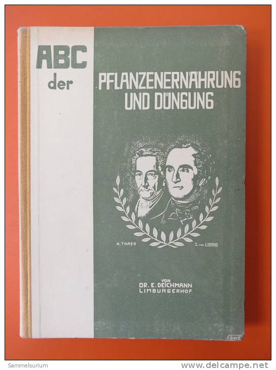 Dr. Erich Deichmann "ABC Der Pflanzenernährung Und Düngung" Ein Düngerlexikon Für Wirtschaftsberater Und Landwirte - Lexiques