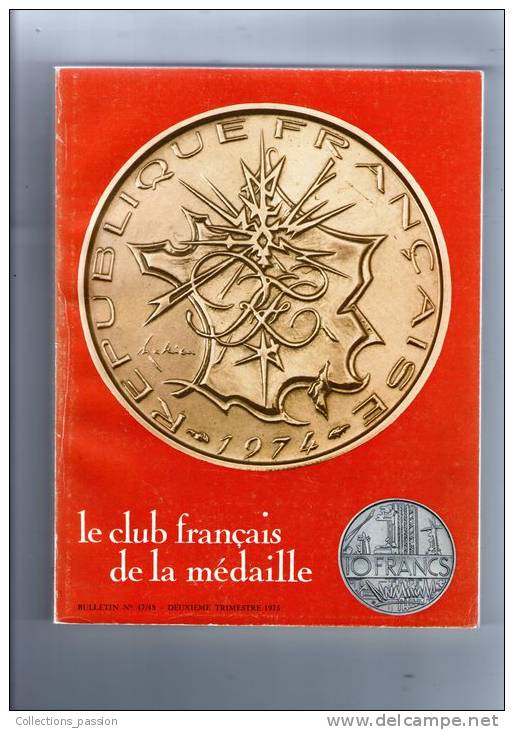 Le Club Français De La Médaille , 1975 , N° 47/48 , 200 Pages , + De 100 Photographies , 2 Scans ,  Frais Fr : 4.50€ - Français