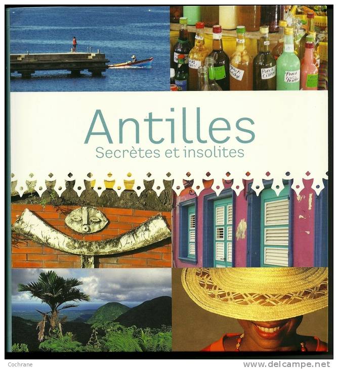 Antilles Secrètes Et Insolites - Voyages