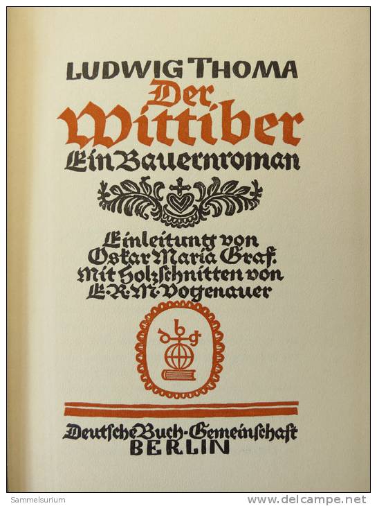 Ludwig Thoma "Der Wittiber" Ein Bauernroman, Von 1911 - Autores Alemanes