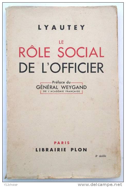 PREMIERE EDITION LIVRE 1935  LYAUTEY LE ROLE SOCIAL DE L OFFICIER PREFACE DU GENERAL WEYGAND ACADEMIE FRANCAISE - Sonstige & Ohne Zuordnung