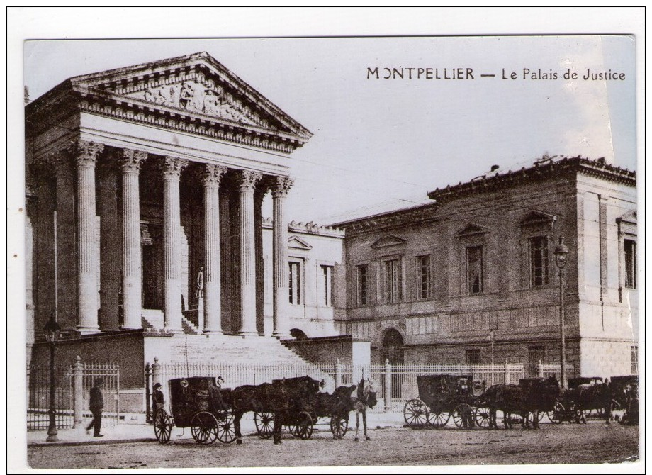 CP 10*15/S465/MONTPELLIER REPRODUCTION AU TEMPS JADIS LE PALAIS DE JUSTICE - Montpellier