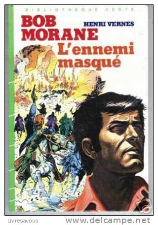 Bob Morane  L´ennemi Masqué D´Henri Vernes  Bibliothèque Verte De 1984 - Bibliothèque Verte