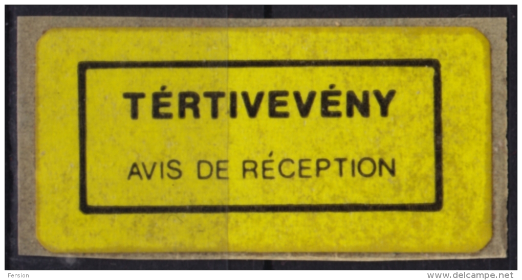 AVIS DE RÉCEPTION - Self Adhesive Vignette Label - 1970´s Hungary, Ungarn, Hongrie - MNH - Vignette [ATM]