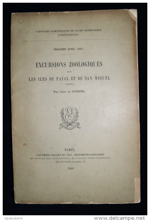 EXCURSIONS ZOOLOGIQUES ILES DE FAYAL Et SAN MIGUEL ( Les Açores Portugal) Jules De GUERNE 1888 MONACO L'HIRONDELLE - Ciencia