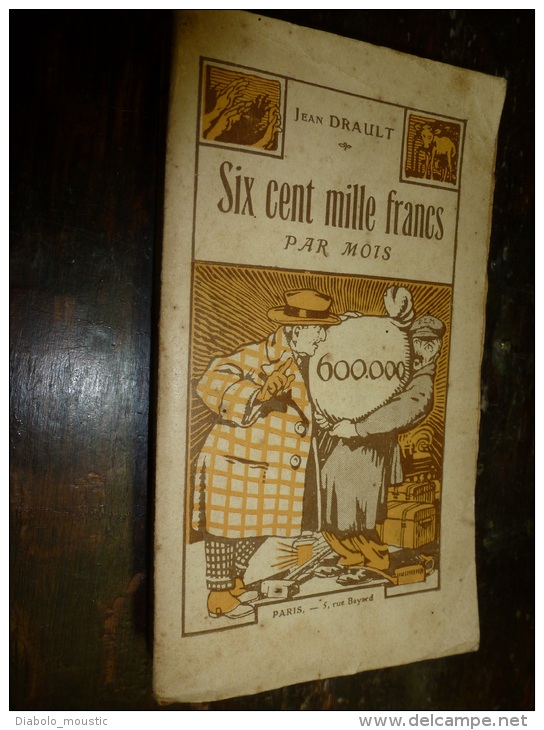 1926   SIX CENT MILLE FRANCS Par Mois.....par Jean Drault - 1901-1940