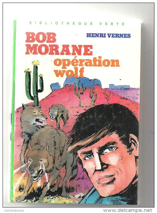 Bob Morane Opération Wolf D'Henri Vernes Bibliothèque Verte De 1982 - Bibliotheque Verte