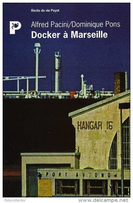 Docker à Marseille Par Dominique Pons Et Alfred Pacini (13) - Provence - Alpes-du-Sud