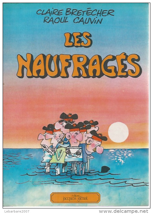 LES NAUFRAGES  - BRETECHER / CAUVIN - E.O.  OCTOBRE 1976  GLENAT - Altri & Non Classificati