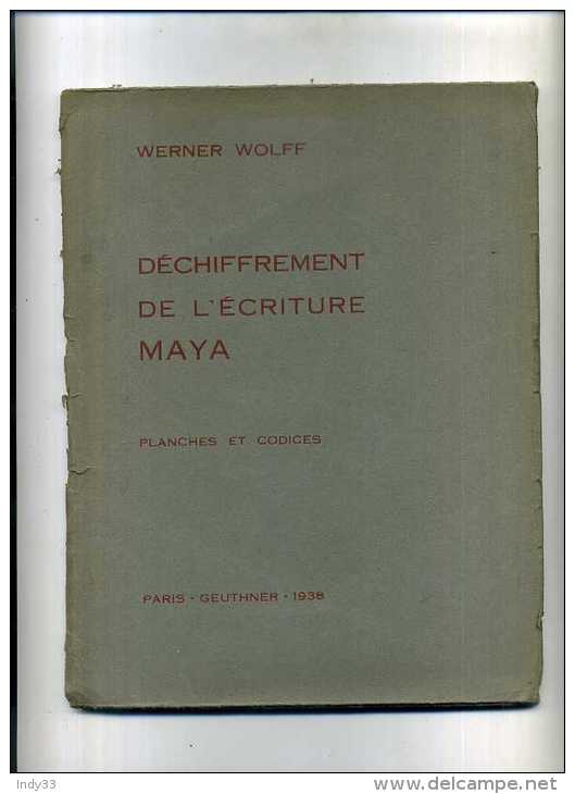 - DECHIFFREMENT DE L'ECRITURE MAYA PLANCHES ET CODICES . W. WOLFF . PARIS 1938 . - Archeology