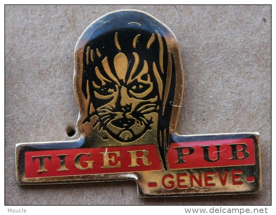 TIGER PUB GENEVE - TETE DE TIGRE - PIN UP - SUISSE - SCHWEIZ - SWITZERLAND - GENEVA - GENF -SVIZZERA -   (GRENAT) - Pin-ups