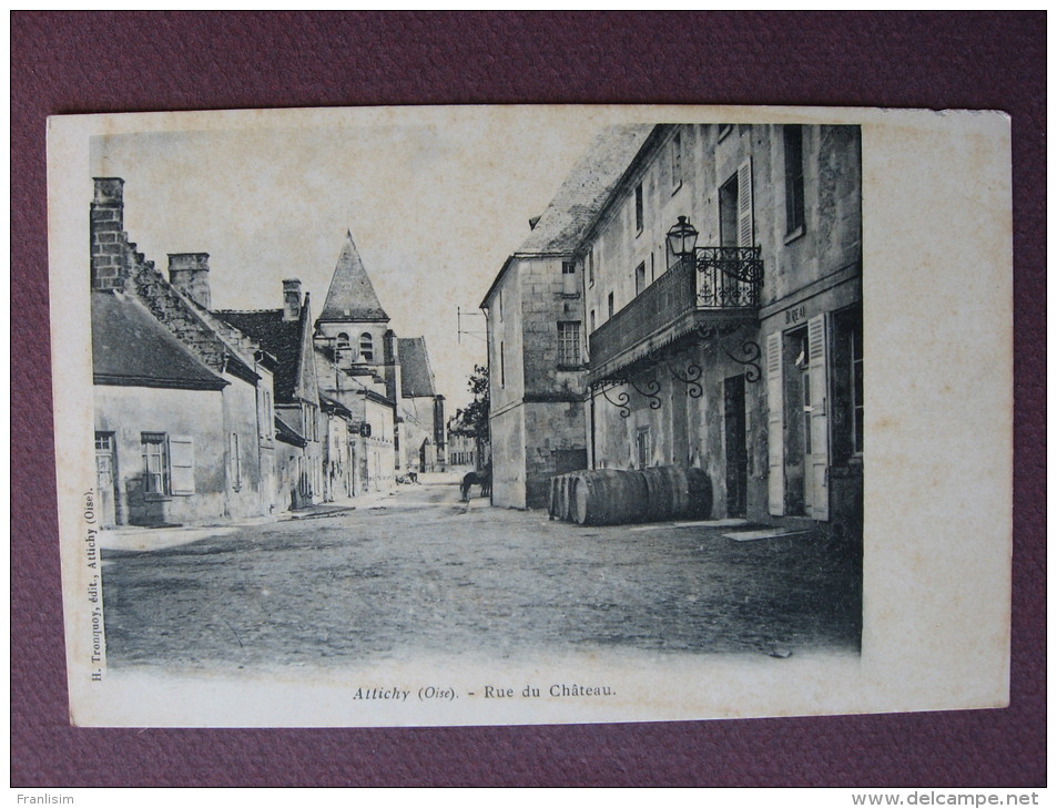 CPA 60 ATTICHY Rue Du Chateau Tonneaux Avant 1905 - Attichy