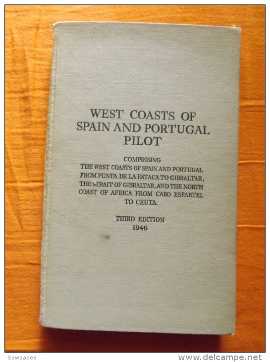 LIVRE - MARINE - NAVIGATION - WEST COASTS OF SPAIN AND PORTUGAL PILOT - 3° EDITION - 1946 - CARTE - VUES - PHARES - Europa