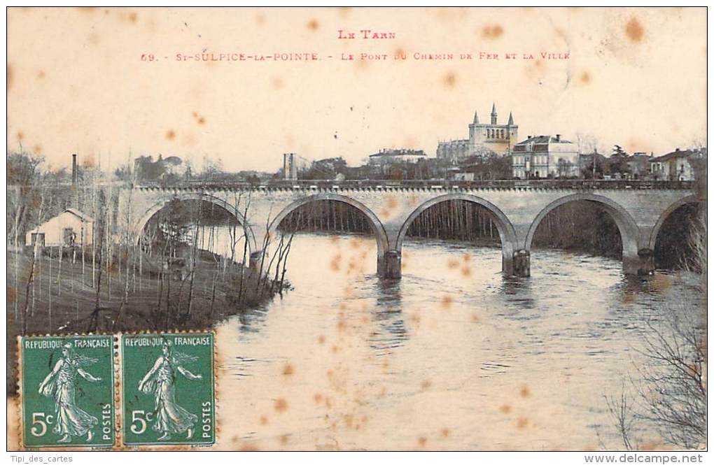 81 - St-Sulpice-la-Pointe - Le Pont Du Chemin De Fer Et La Ville - Saint Sulpice