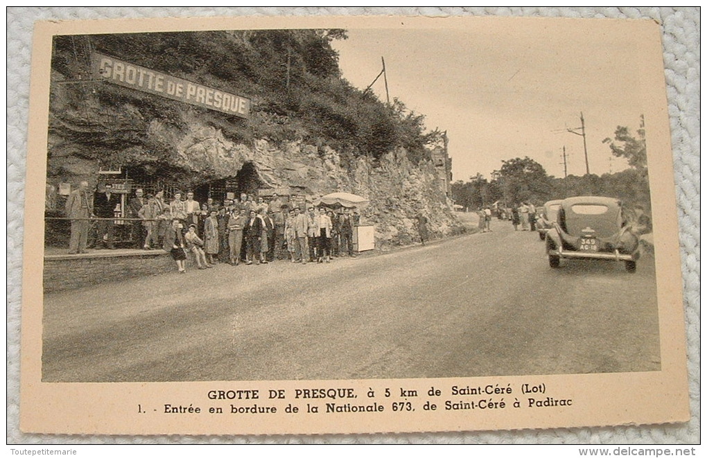 Grotte De Presque à 5km De Saint Céré - Entrée En Bordure De La Nationale 673 De Saint Céré à Padirac - Autres & Non Classés