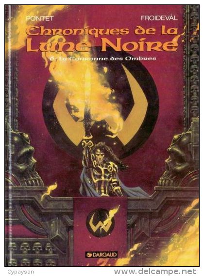 CHRONIQUES DE LA LUNE NOIRE T 6 EO BE DARGAUD 04-1995 Froideval Pontet - Chroniques De La Lune Noire