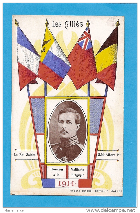 LES ALLIES - LE ROI SOLDAT S.M. ALBERT 1er - HONNEUR A LA VAILLANTE BELGIQUE 1914 - DRAPEAUX -  état Voir Descriptif - Andere & Zonder Classificatie