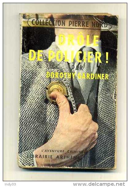 - DROLE DE POLICIER . D. GARDINER . COLLECTION P. NORD . ARTHEME FAYARD 1957 . - Arthème Fayard - Autres