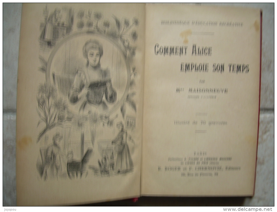 Comment Alice Emploie Son Temps - Mme Maisonneuve- Officier D'académie - 1901-1940
