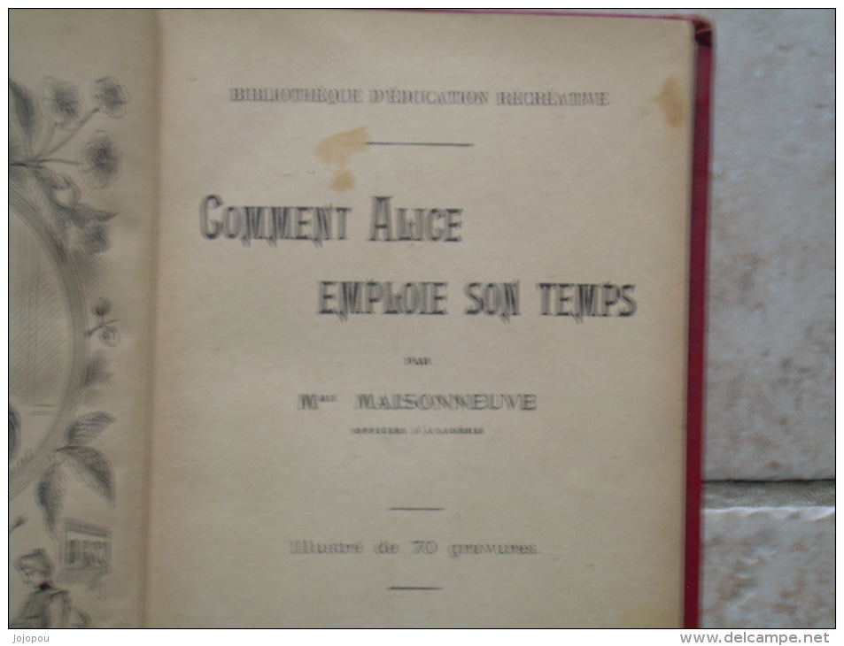 Comment Alice Emploie Son Temps - Mme Maisonneuve- Officier D'académie - 1901-1940