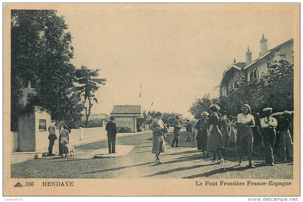 64 HENDAYE LE PONT FRONTIERE FRANCO ESPAGNE - Hendaye