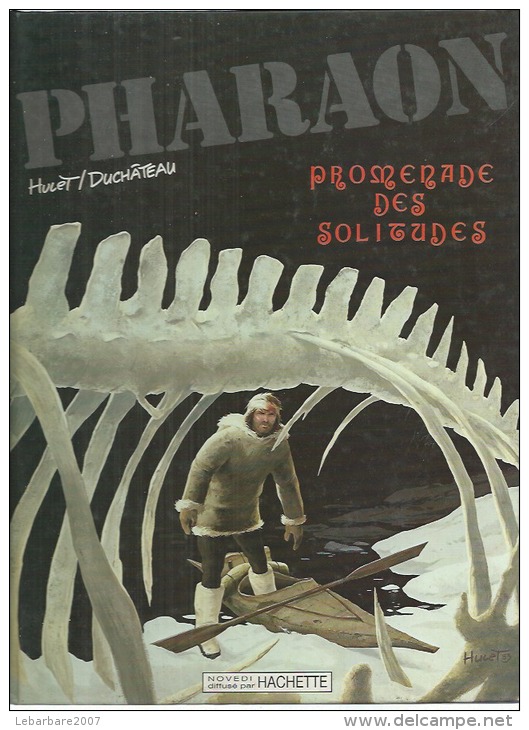 PHARAON  " PROMENADE DES SOLITUDES  -  HULET / DUCHATEAU - E.O.  1984  HACHETTE - Pharaon