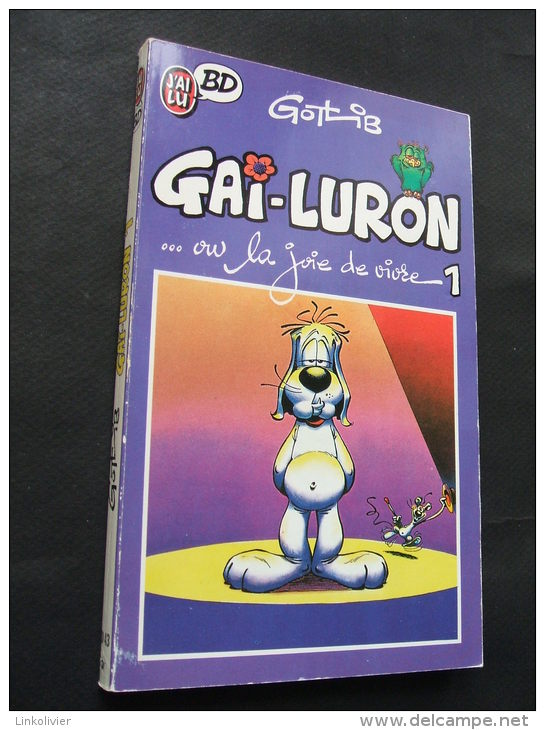 BD 43 - GAI LURON ...ou La Joie De Vivre N°1 - GOTLIB - Editions J´ai Lu 1987 - Gotlib